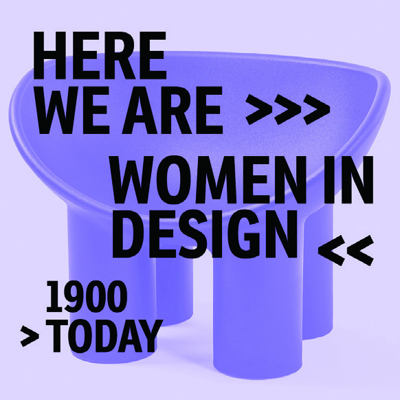 〈Here We Are!: Women in Design 1900–Today〉전 2 220228000000257 O
